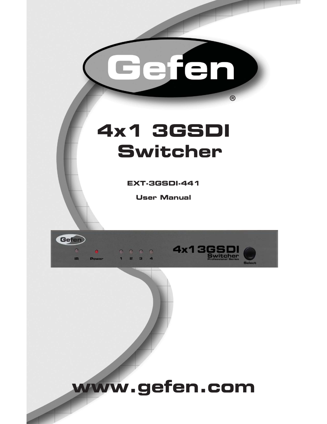 Gefen user manual EXT-3GSDI-441 User Manual, 4x1 3GSDI Switcher 