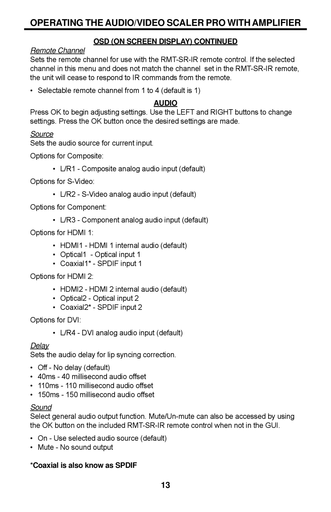 Gefen EXT-AVSCALER-PRO user manual Remote Channel, Source, Delay, Sound, Coaxial is also know as Spdif 