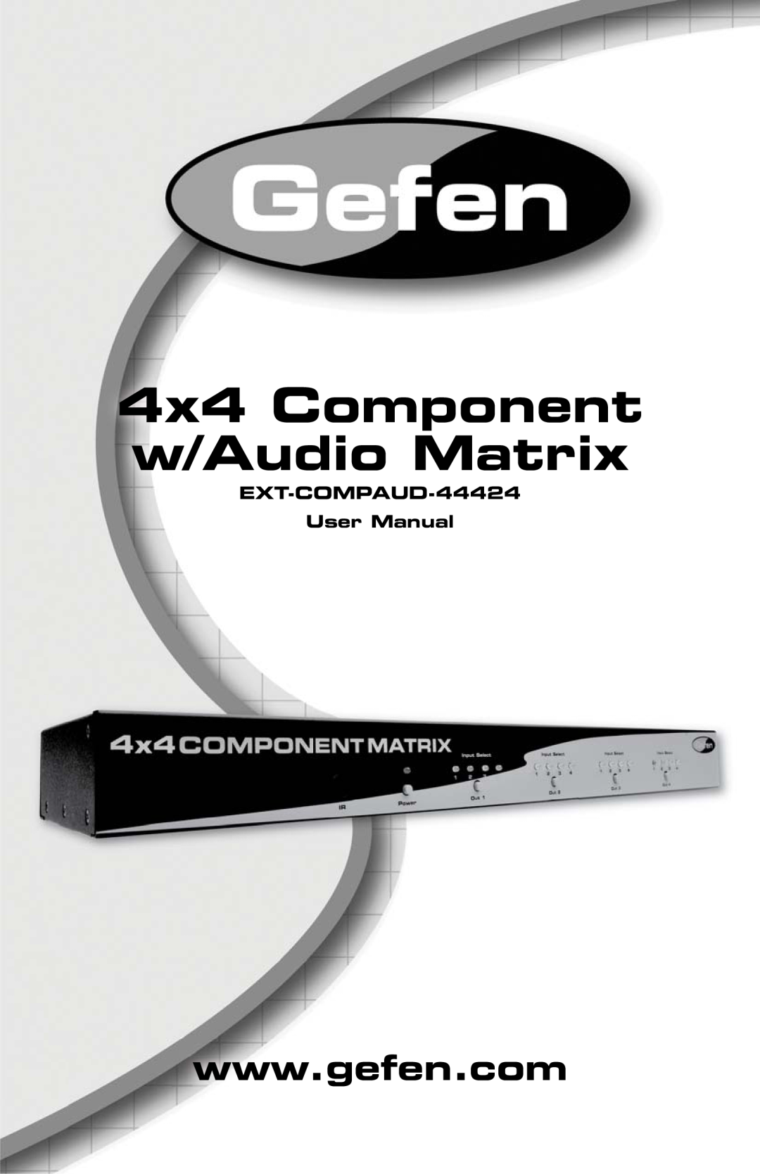 Gefen EXT-COMPAUD-44424 user manual 4x4 Component w/Audio Matrix 