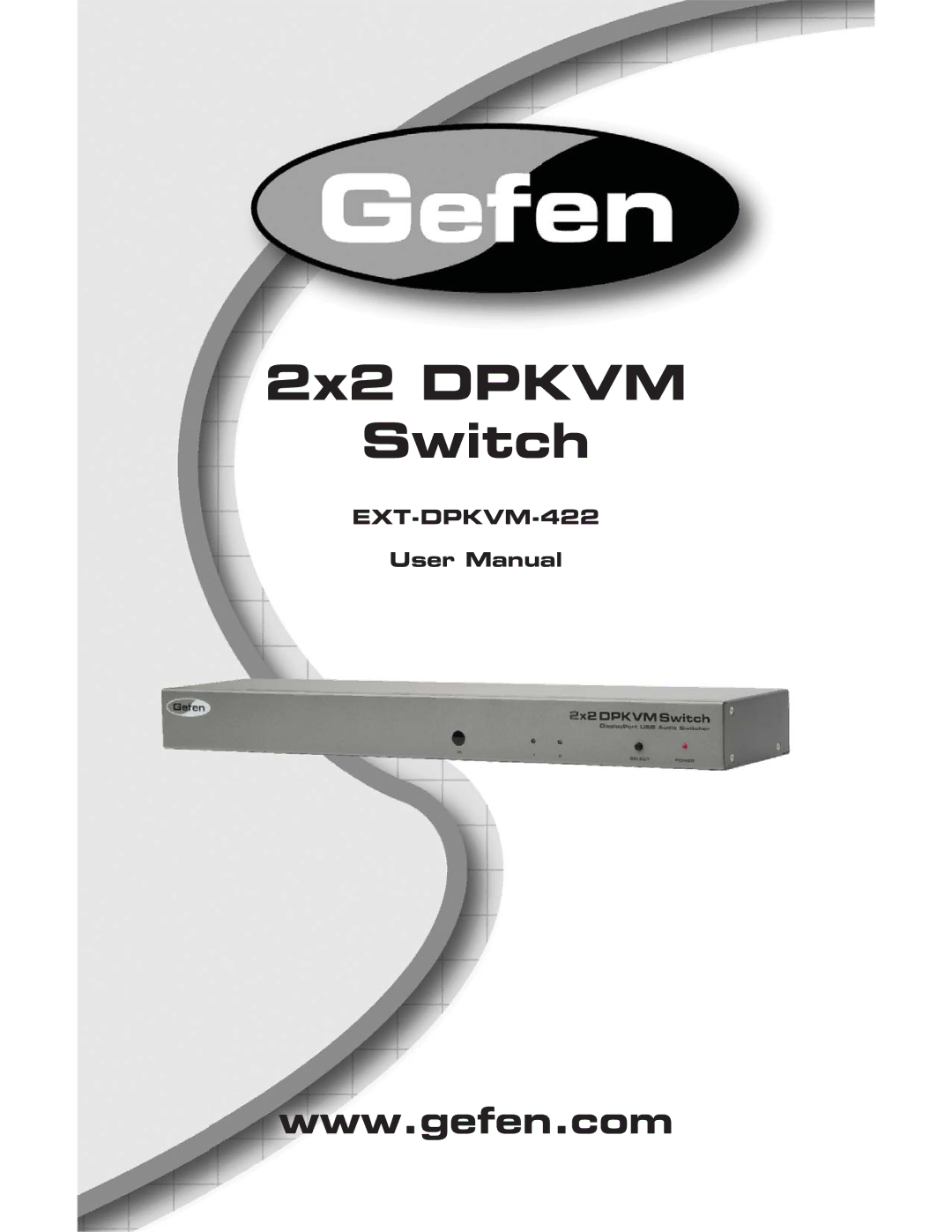 Gefen EXT-DPKVM-422 user manual 2x2 Dpkvm Switch 