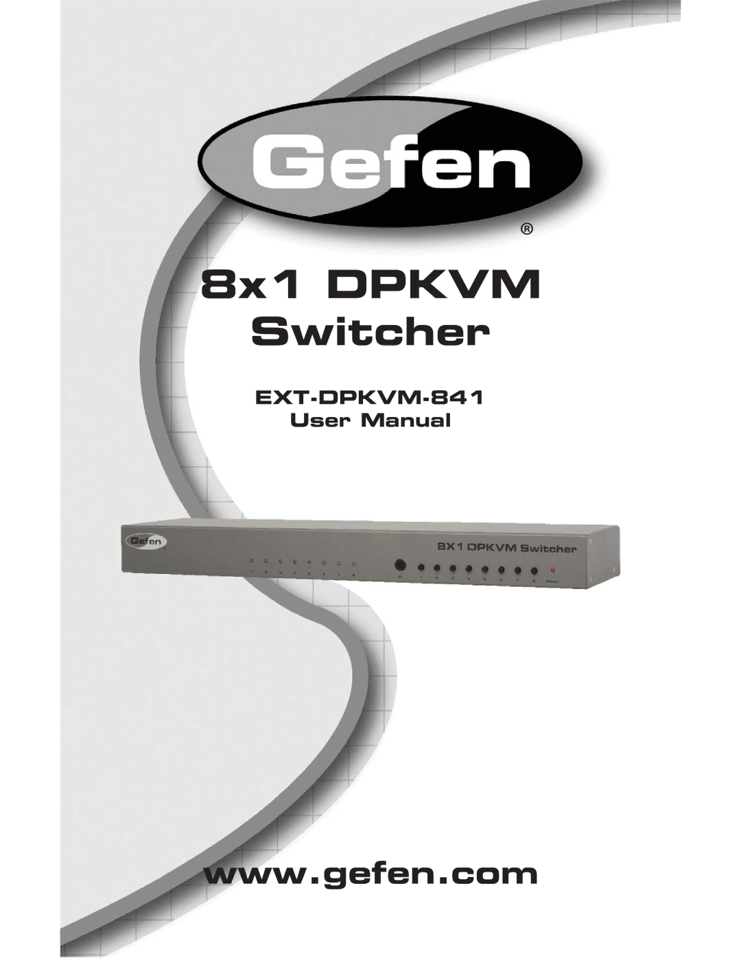 Gefen EXT-DPKVM-841 user manual 8x1 Dpkvm Switcher 