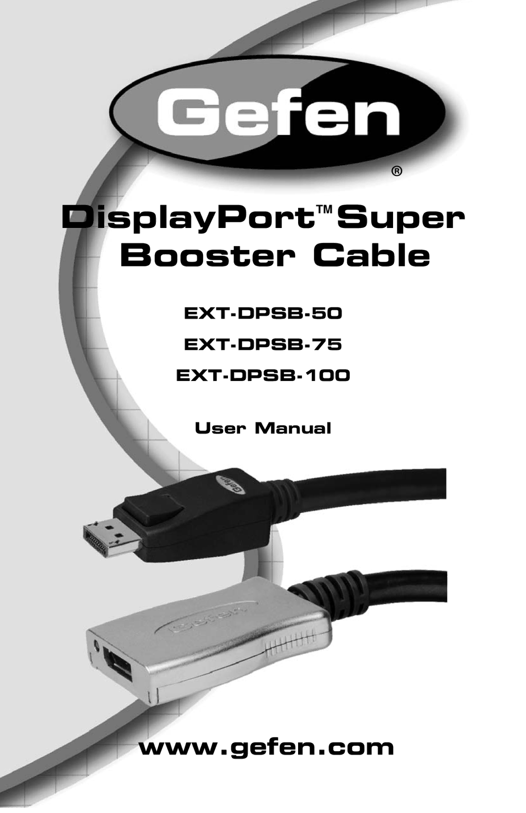 Gefen EXT-DPSB-100, EXT-DPSB-75, EXT-DPSB-50 user manual DisplayPortTM Super Booster Cable 