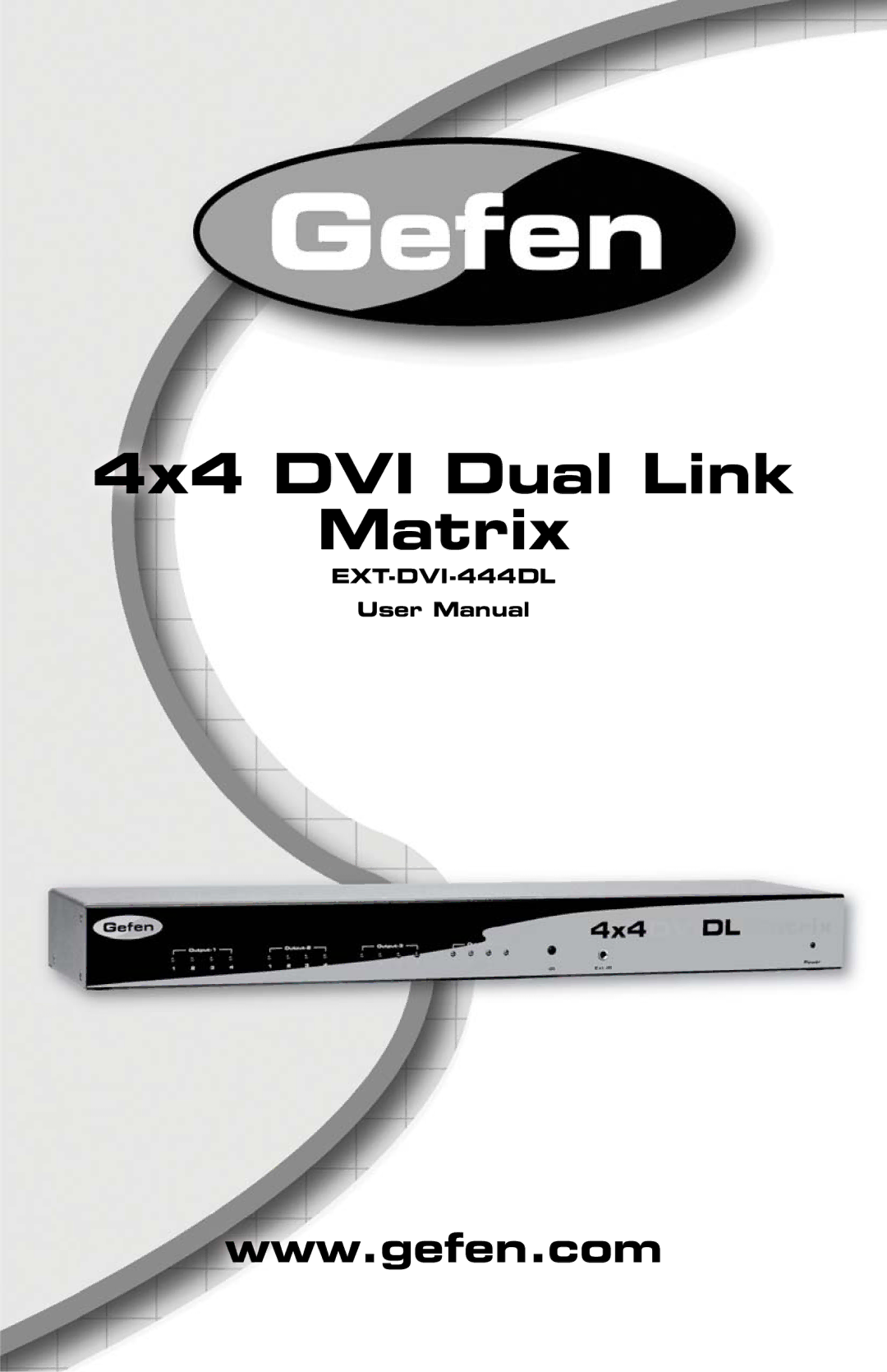 Gefen EXT-DVI-444DL user manual 4x4 DVI Dual Link Matrix 