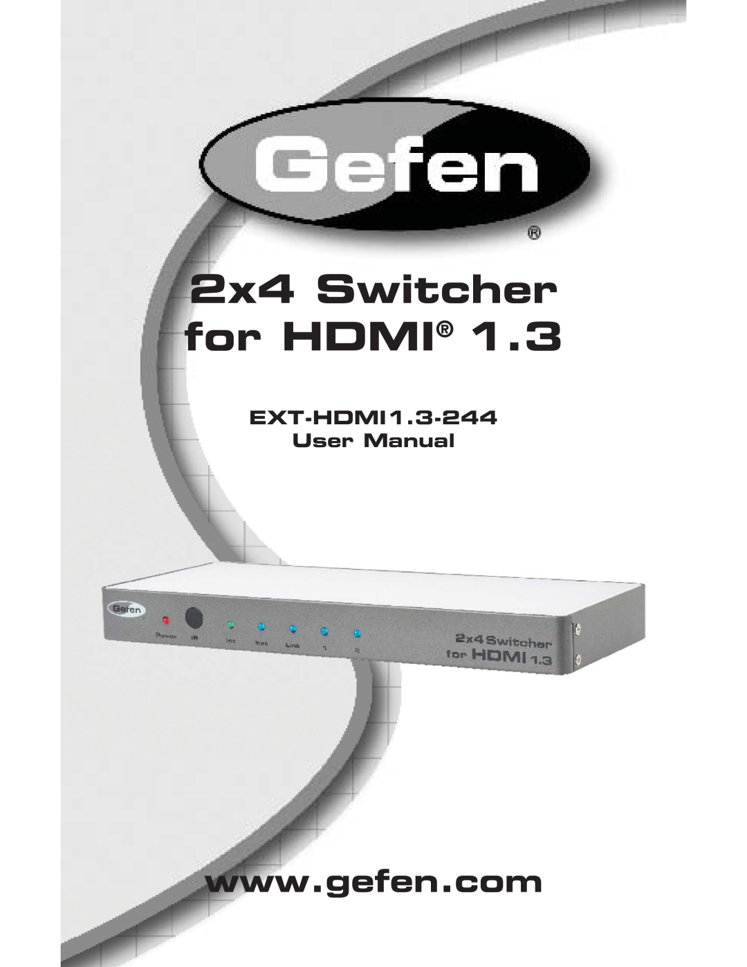 Gefen user manual 2x4 Switcher for HDMI, EXT-HDMI1.3-244 User Manual 