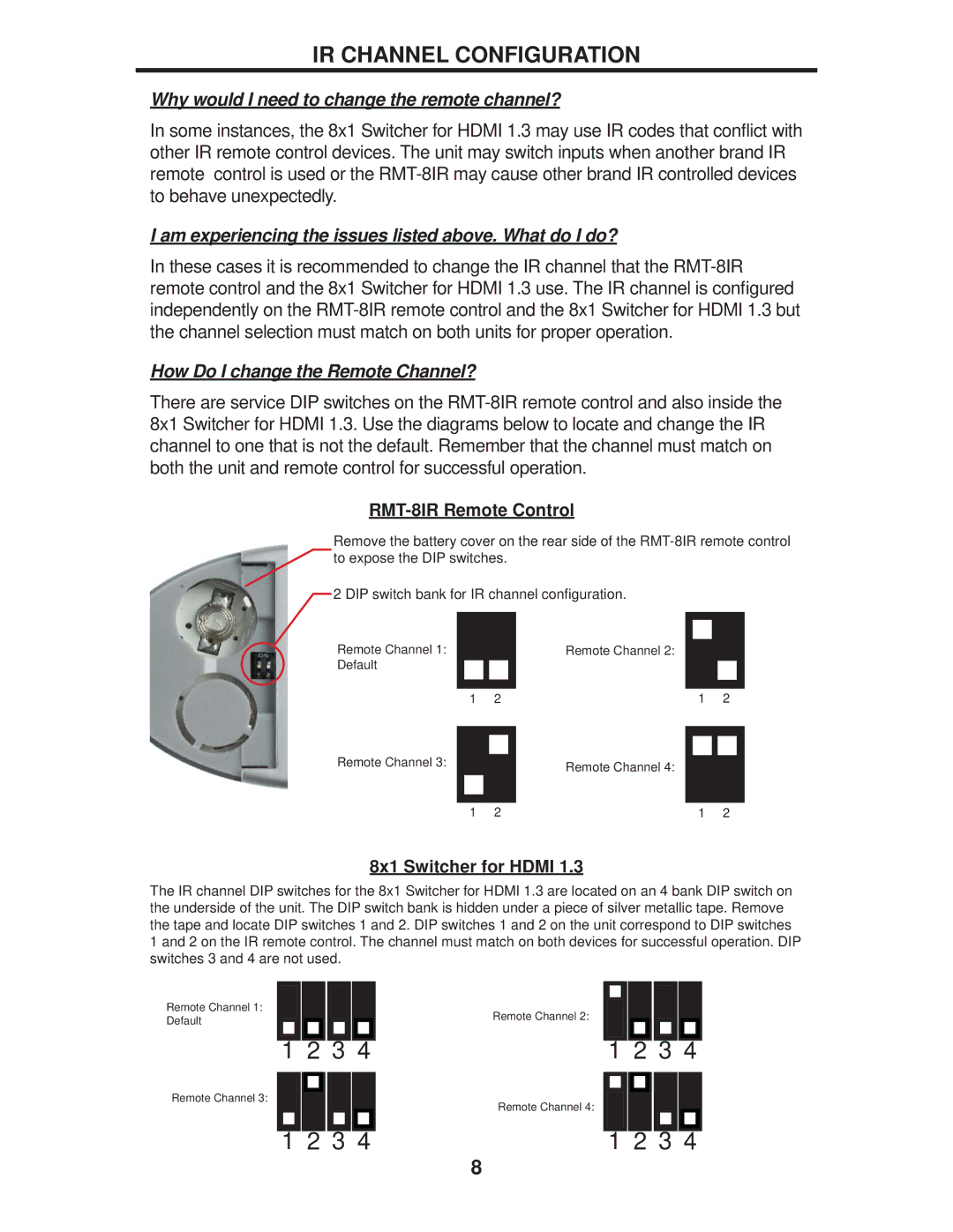 Gefen EXT-HDMI1.3-841 user manual IR Channel Configuration, Why would I need to change the remote channel? 