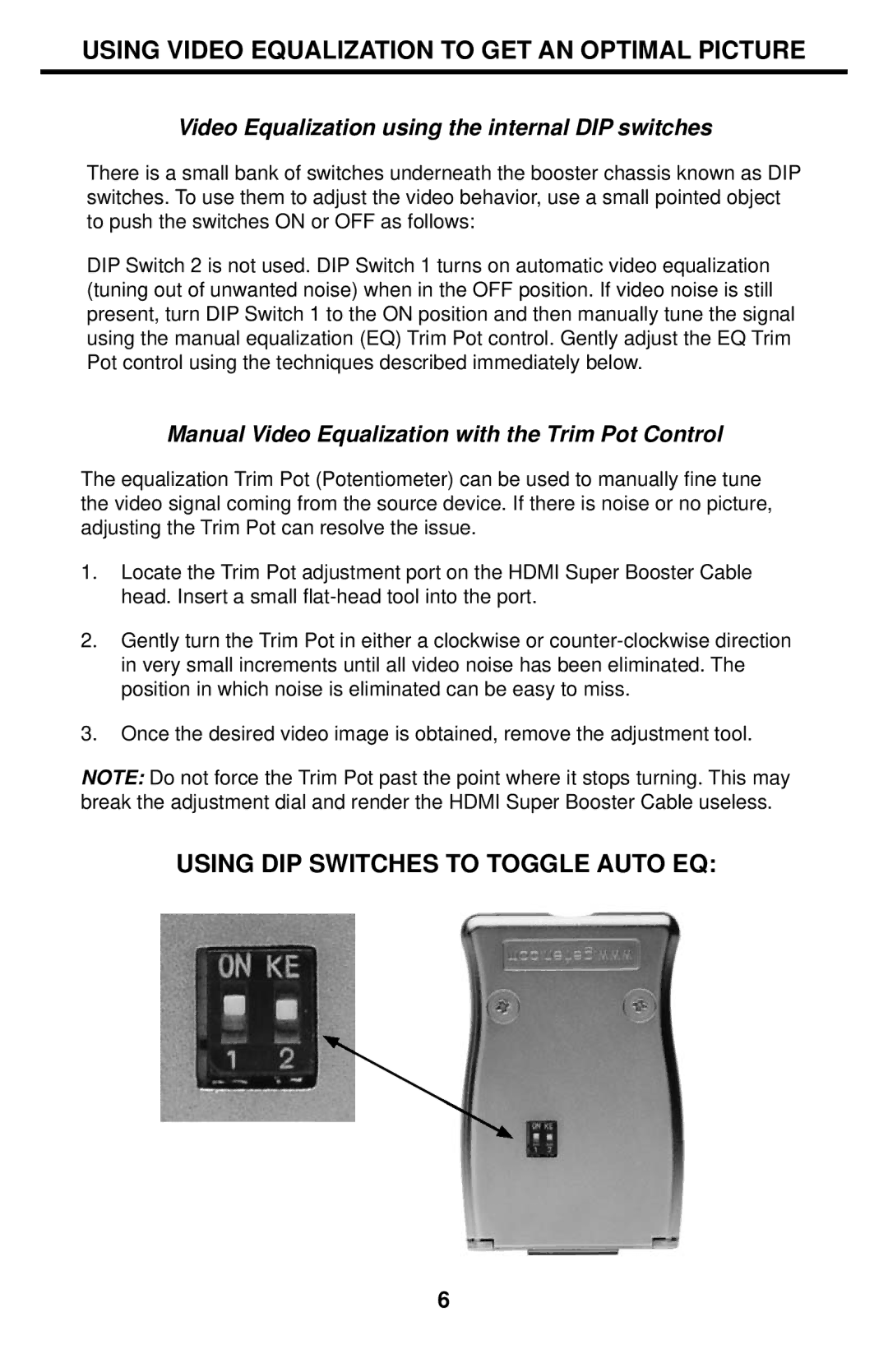 Gefen EXT-HDMISB user manual Using Video Equalization to GET AN Optimal Picture, Using DIP Switches to Toggle Auto EQ 