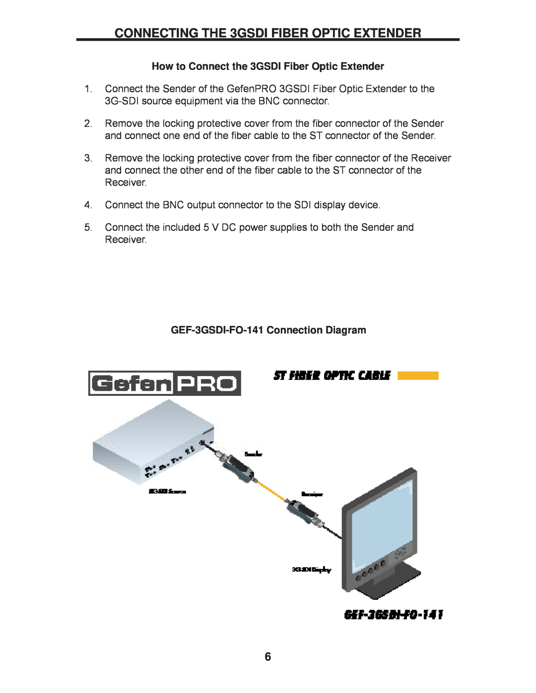 Gefen GEF-3GSDI-FO-141 user manual CONNECTING THE 3GSDI FIBER OPTIC EXTENDER, How to Connect the 3GSDI Fiber Optic Extender 