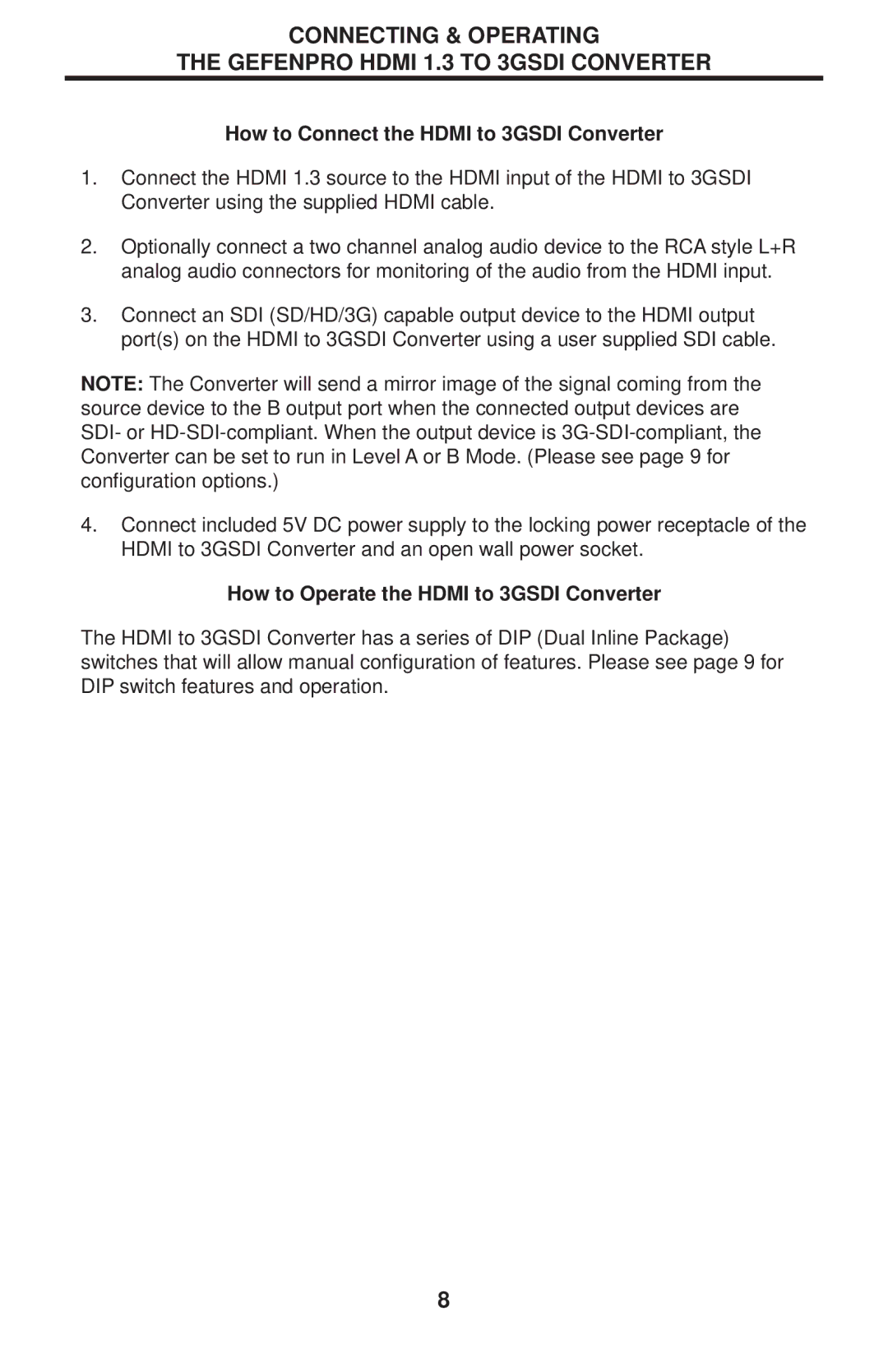 Gefen GEF-HDMI1.3-2-3GSDI How to Connect the Hdmi to 3GSDI Converter, How to Operate the Hdmi to 3GSDI Converter 