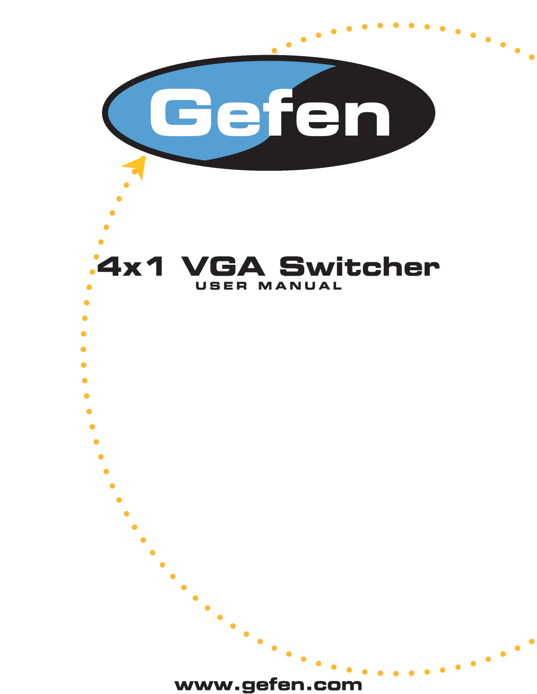 Gefen Gefen user manual 4x1 VGA Switcher, U S E R M A N U A L 