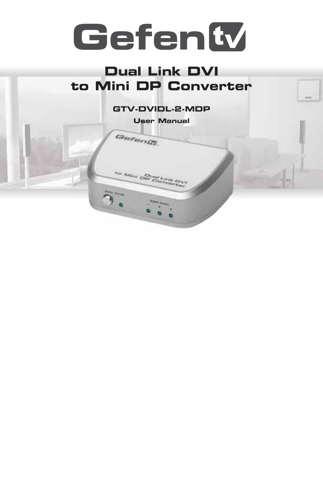 Gefen GTV-DVIDL-2-MDP user manual Dual Link DVI To Mini DP Converter 