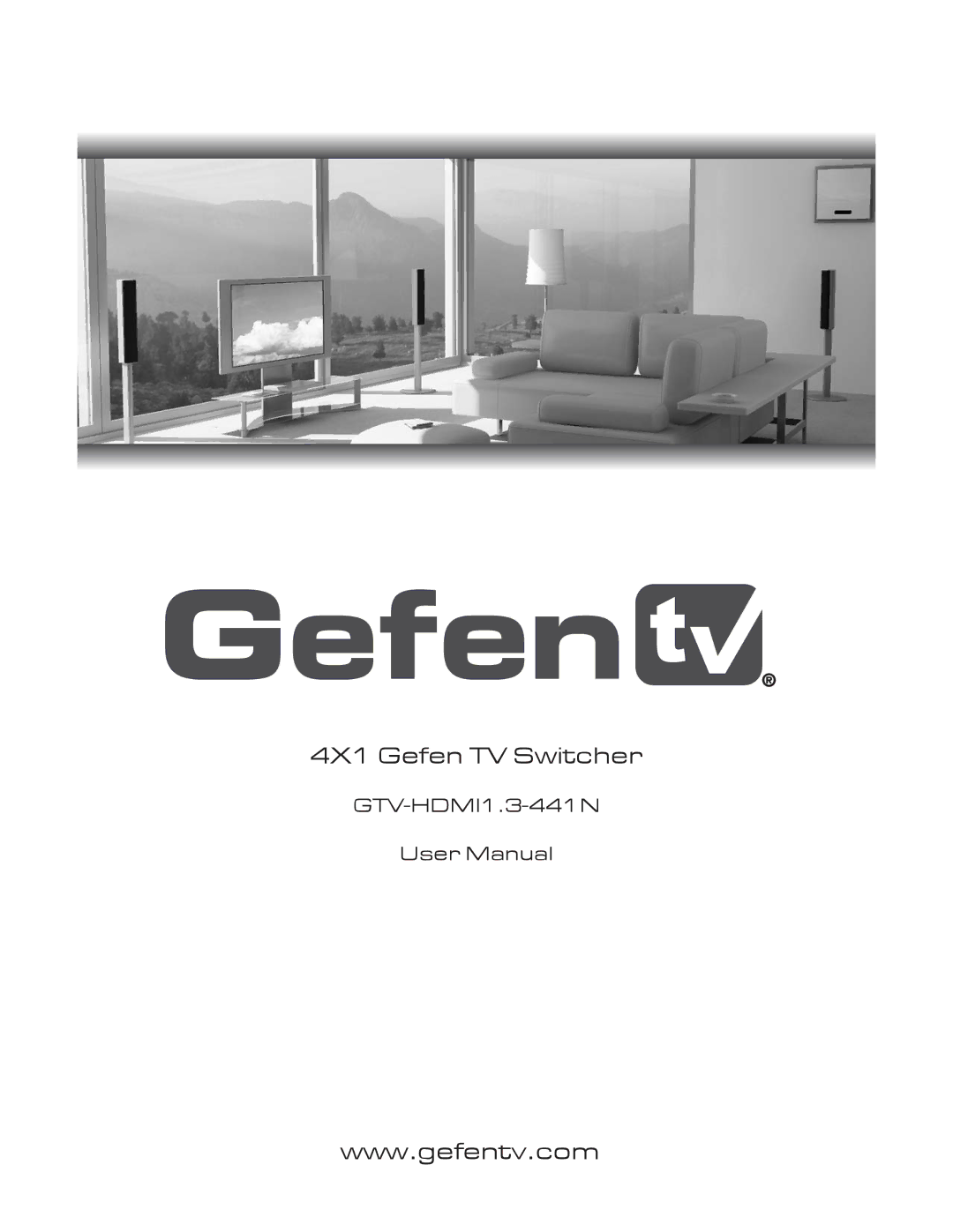 Gefen GTV-HDMI1.3-441N user manual 4X1 Gefen TV Switcher 