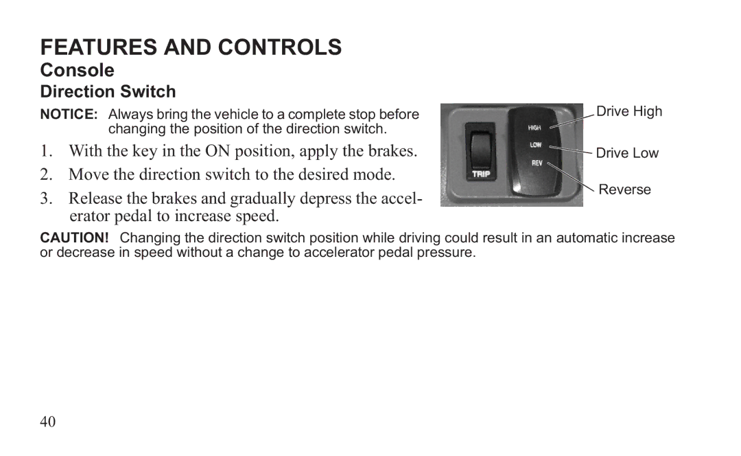 GEM 419C manual Direction Switch 