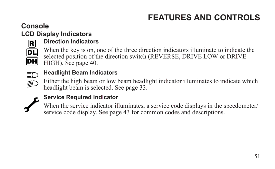 GEM 419C manual Direction Indicators 