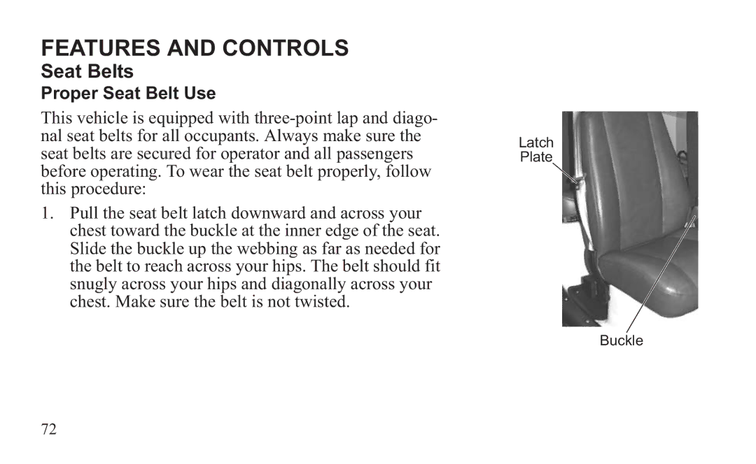 GEM 419C manual Proper Seat Belt Use 