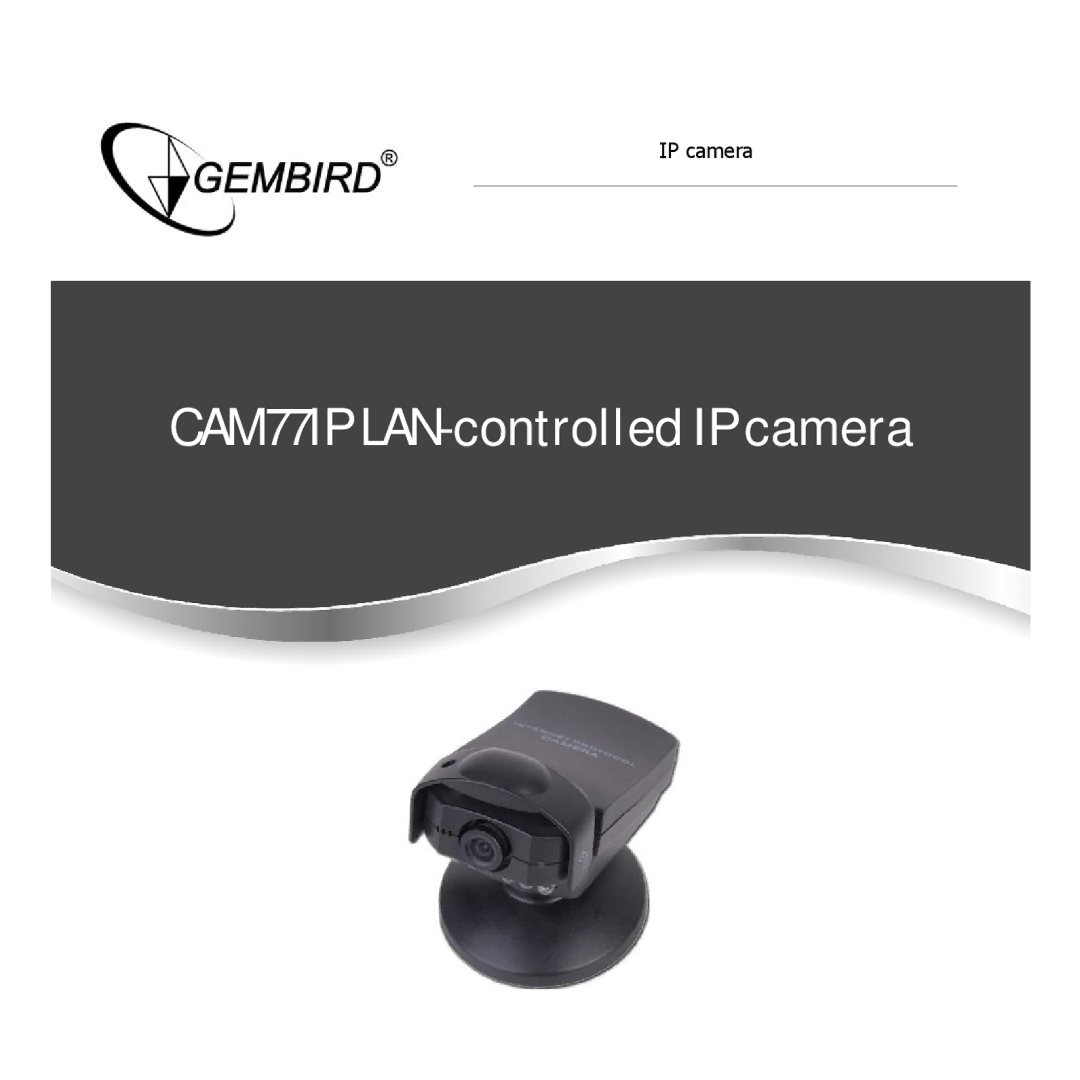 Gembird manual CAM77IP LAN-controlled IP camera 