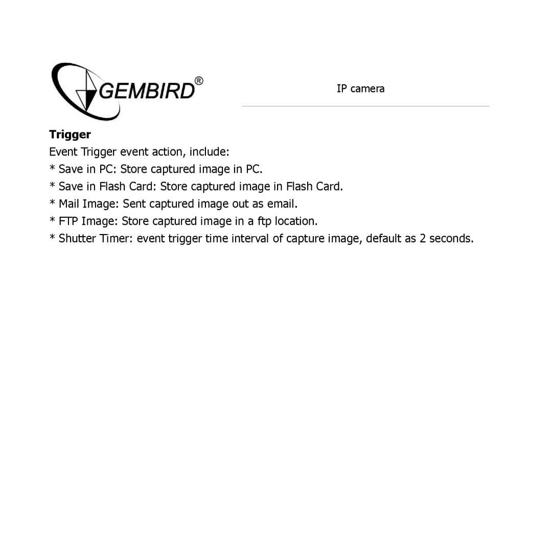 Gembird CAM77IP manual Trigger 