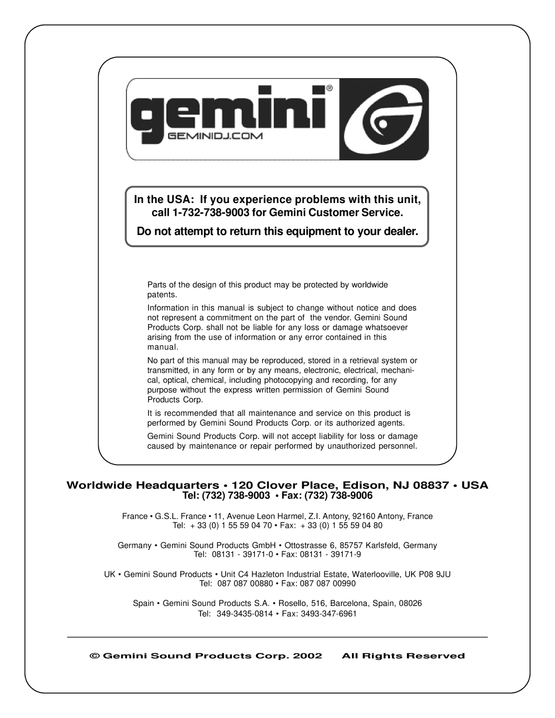 Gemini CD-2000X Do not attempt to return this equipment to your dealer, Gemini Sound Products Corp All Rights Reserved 