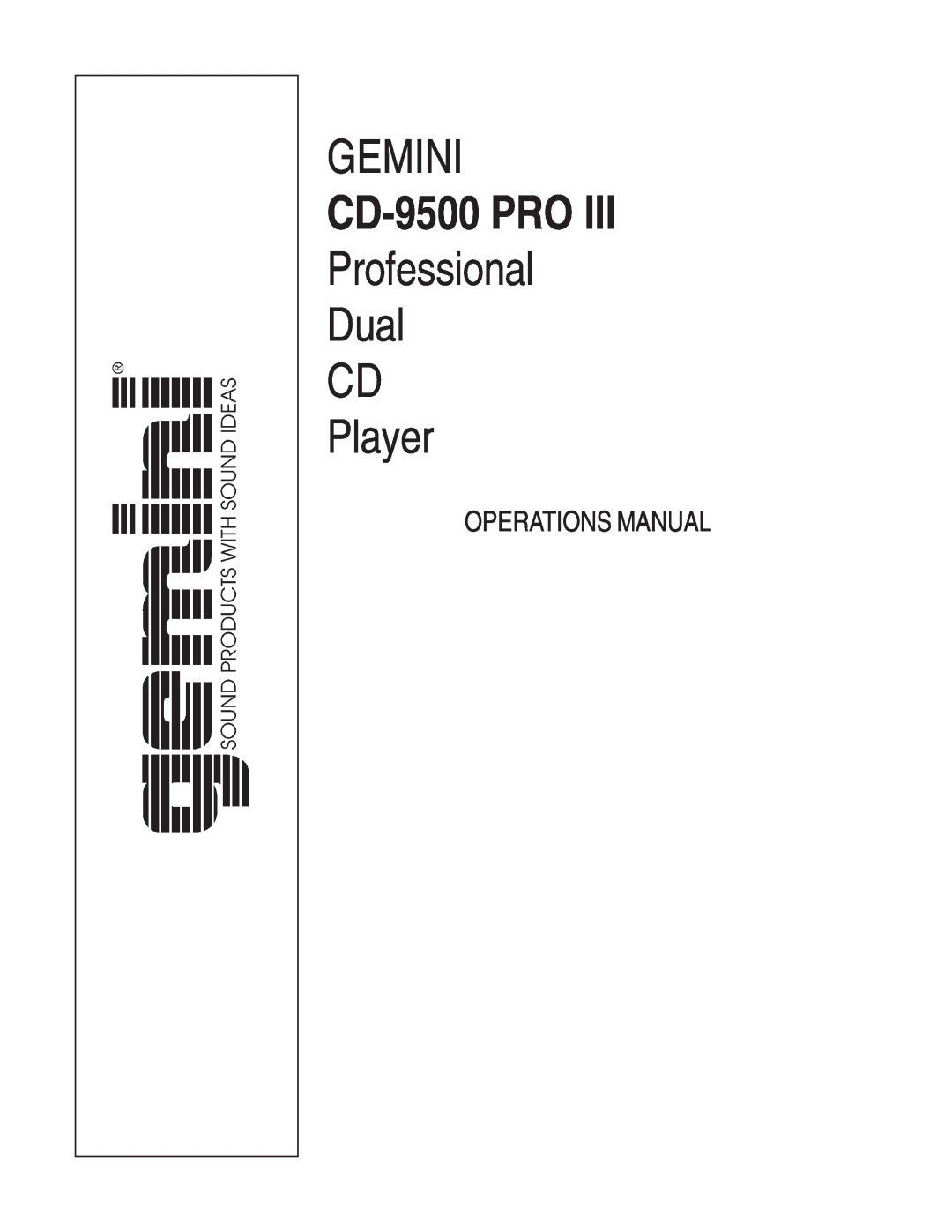 Gemini CD-9500 Pro III manual Gemini, CD-9500PRO, Professional Dual CD Player, Operations Manual 