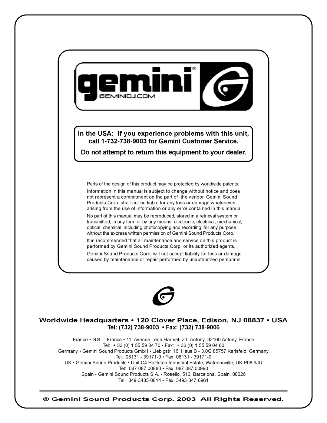 Gemini GSM-1200 In the USA If you experience problems with this unit, call 1-732-738-9003 for Gemini Customer Service 