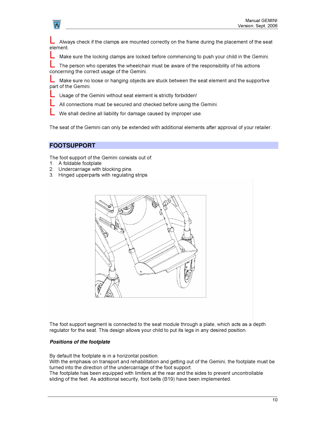 Gemini Industries 2920 lalmthout manual Footsupport, Positions of the footplate 