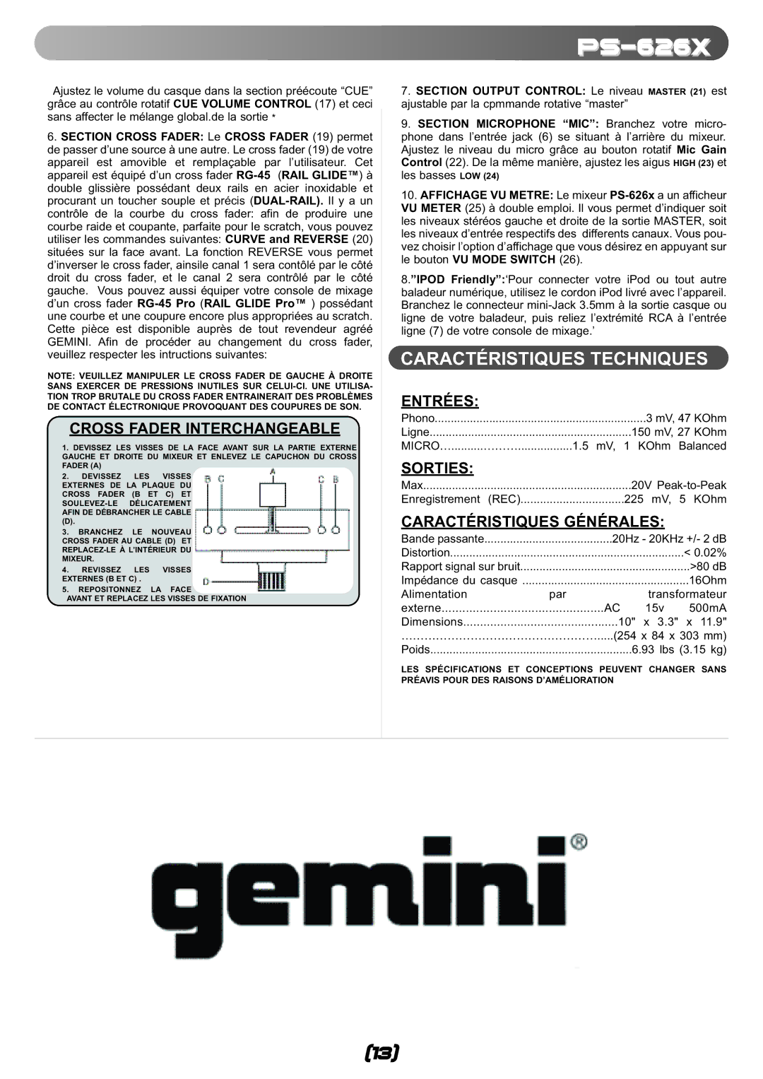 Gemini PS-626X manual Caractéristiques Techniques, Cross Fader Interchangeable, Caractéristiques Générales 