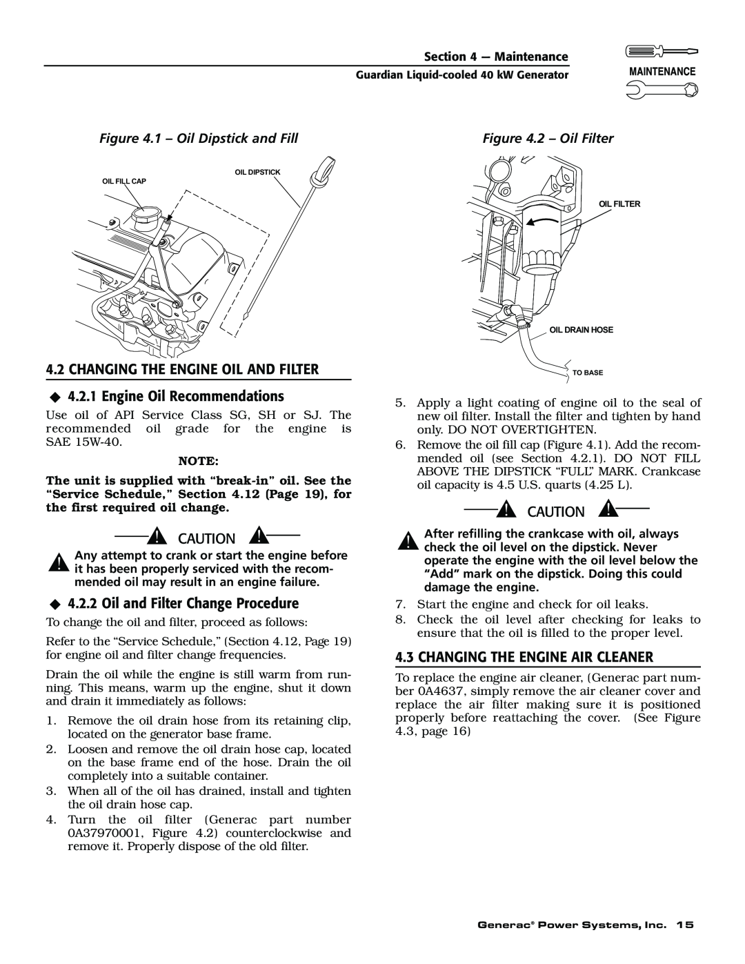 Generac 004626-1, 004373-2 Changing The Engine Oil And Filter, Engine Oil Recommendations, Oil and Filter Change Procedure 