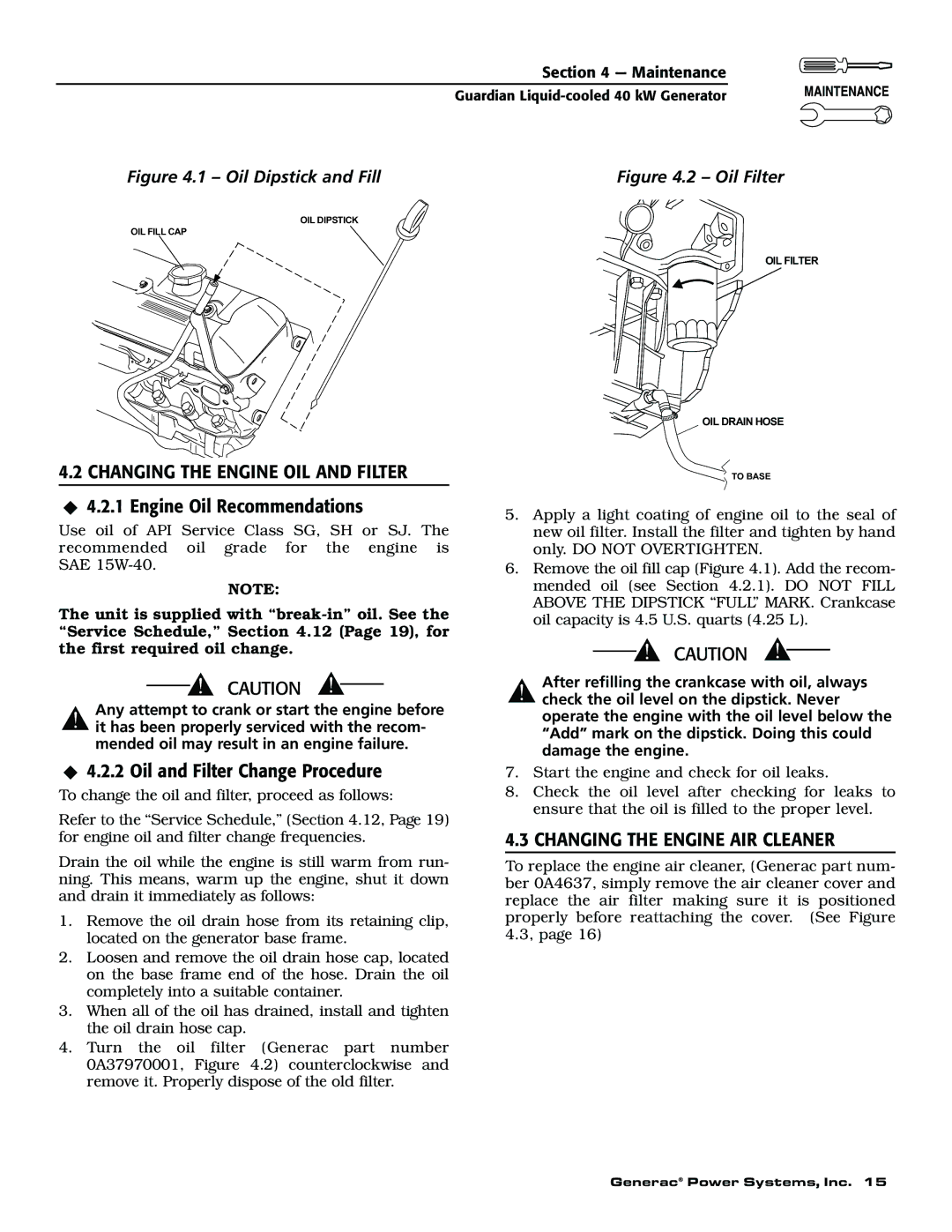 Generac 004626-1, 004373-2 Changing the Engine OIL and Filter, Engine Oil Recommendations, Oil and Filter Change Procedure 