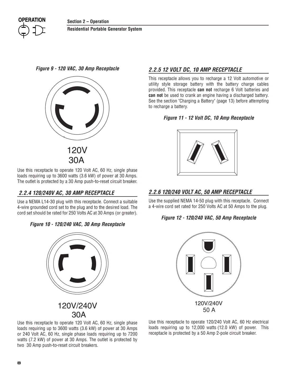 Generac 004583-0 owner manual 5 12 Volt DC, 10 AMP Receptacle, Provided. This receptacle can not recharge 6 Volt batteries 