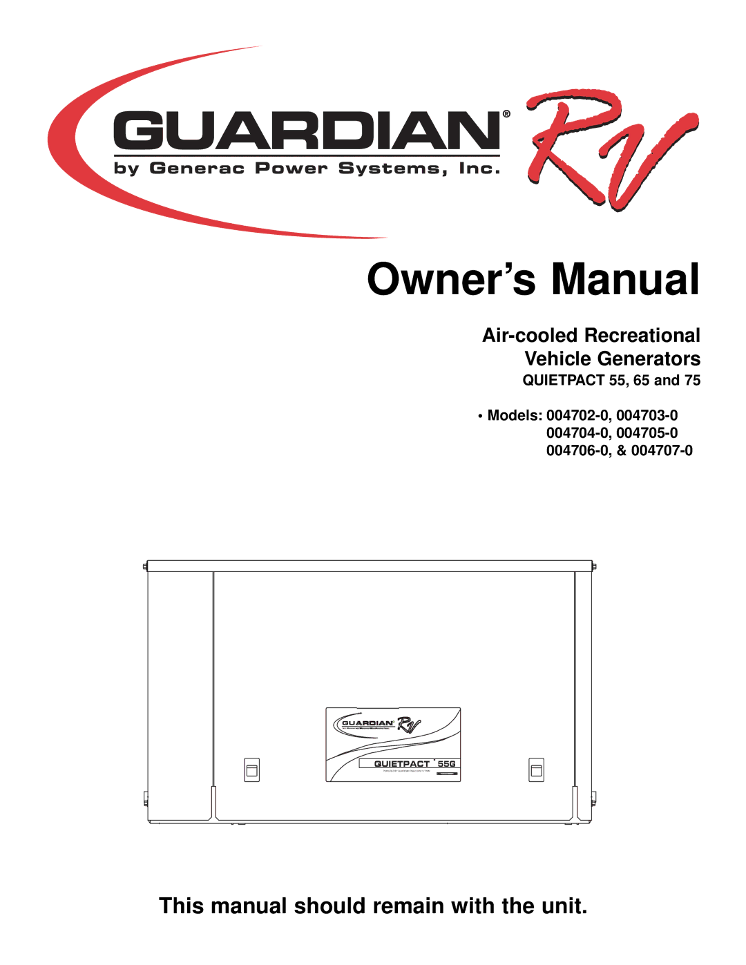 Generac 004702-0, 004703-0, 004704-0, 004705-0, 004706-0, 004707-0 owner manual This manual should remain with the unit 