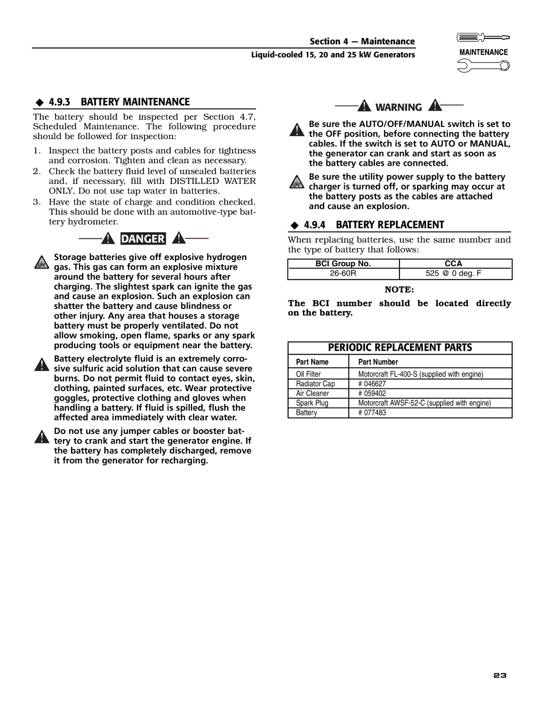 Generac 005030-0, 005028-0, 005031-0 ‹ 4.9.3 Battery Maintenance, ‹ 4.9.4 Battery Replacement, Periodic Replacement Parts 