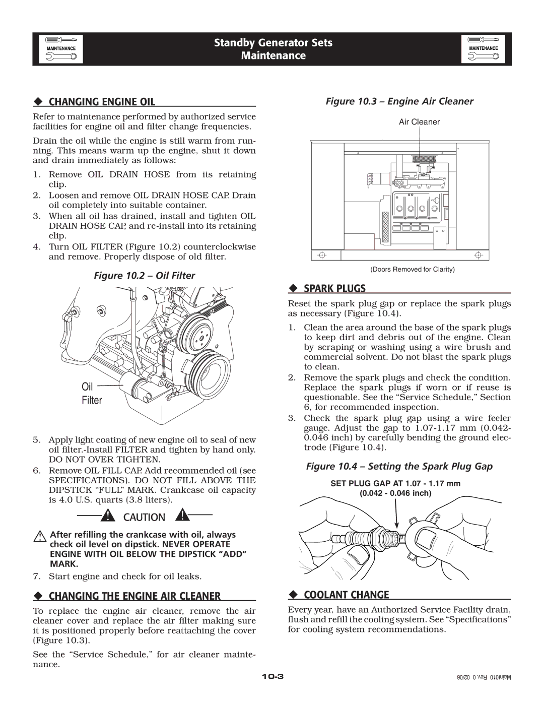 Generac 005262-0 owner manual ‹ Changing Engine OIL, ‹ Spark Plugs, ‹ Changing the Engine AIR Cleaner ‹ Coolant Change 