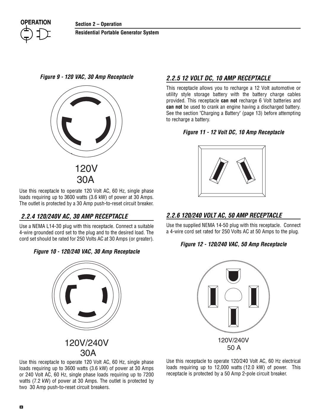 Generac 005308-0 owner manual 5 12 Volt DC, 10 AMP Receptacle, Provided. This receptacle can not recharge 6 Volt batteries 