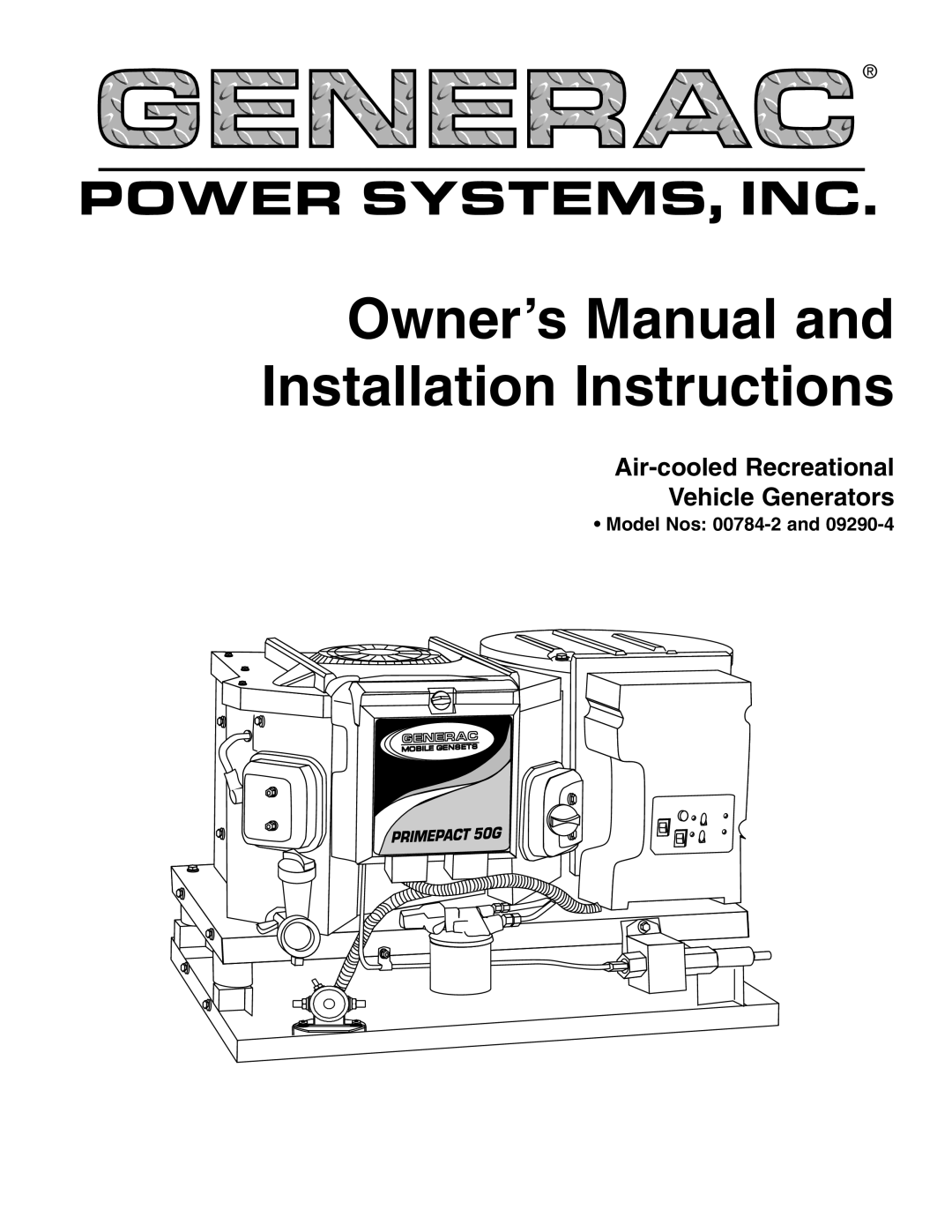 Generac 00784-2, 09290-4 owner manual Model Nos 00784-2 and, Owner’s Manual and Installation Instructions 