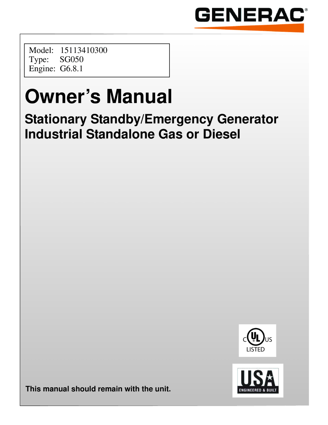 Generac 15113410300 owner manual Model Type SG050 Engine G6.8.1 