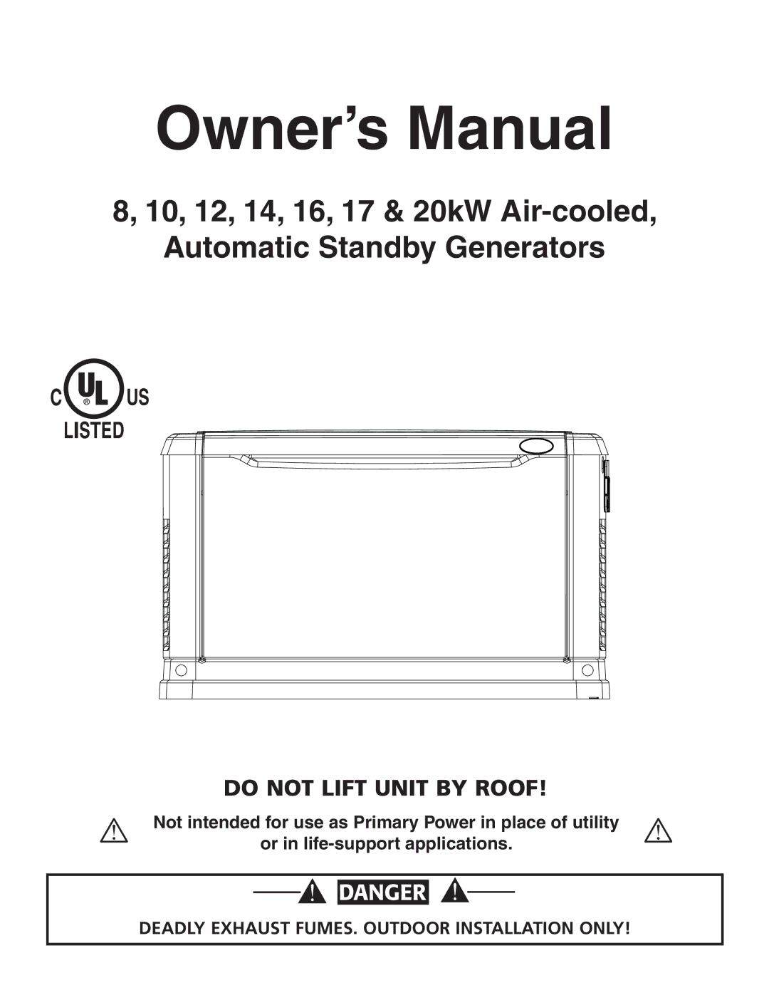 Generac 5501 owner manual Listed Do not Lift Unit by Roof 