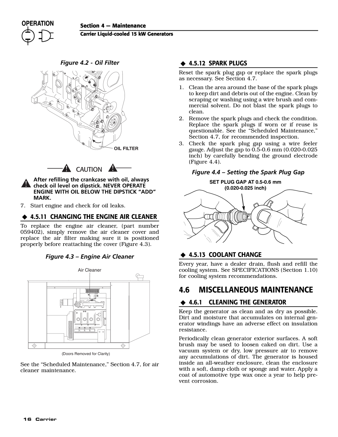 Generac ASPAS1CCL015 owner manual Miscellaneous Maintenance, ‹ 4.5.12 SPARK PLUGS, ‹ 4.5.11 CHANGING THE ENGINE AIR CLEANER 