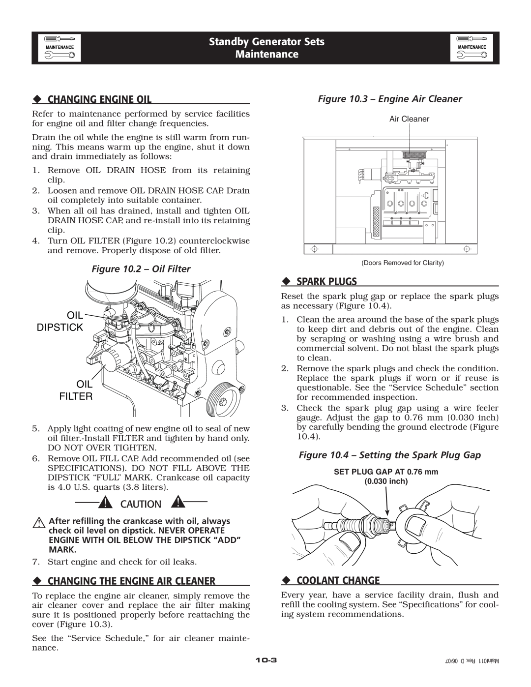 Generac Power Systems 005324-1, 005325-1 owner manual ‹Changing Engine Oil, ‹Spark Plugs, ‹ Changing The Engine Air Cleaner 