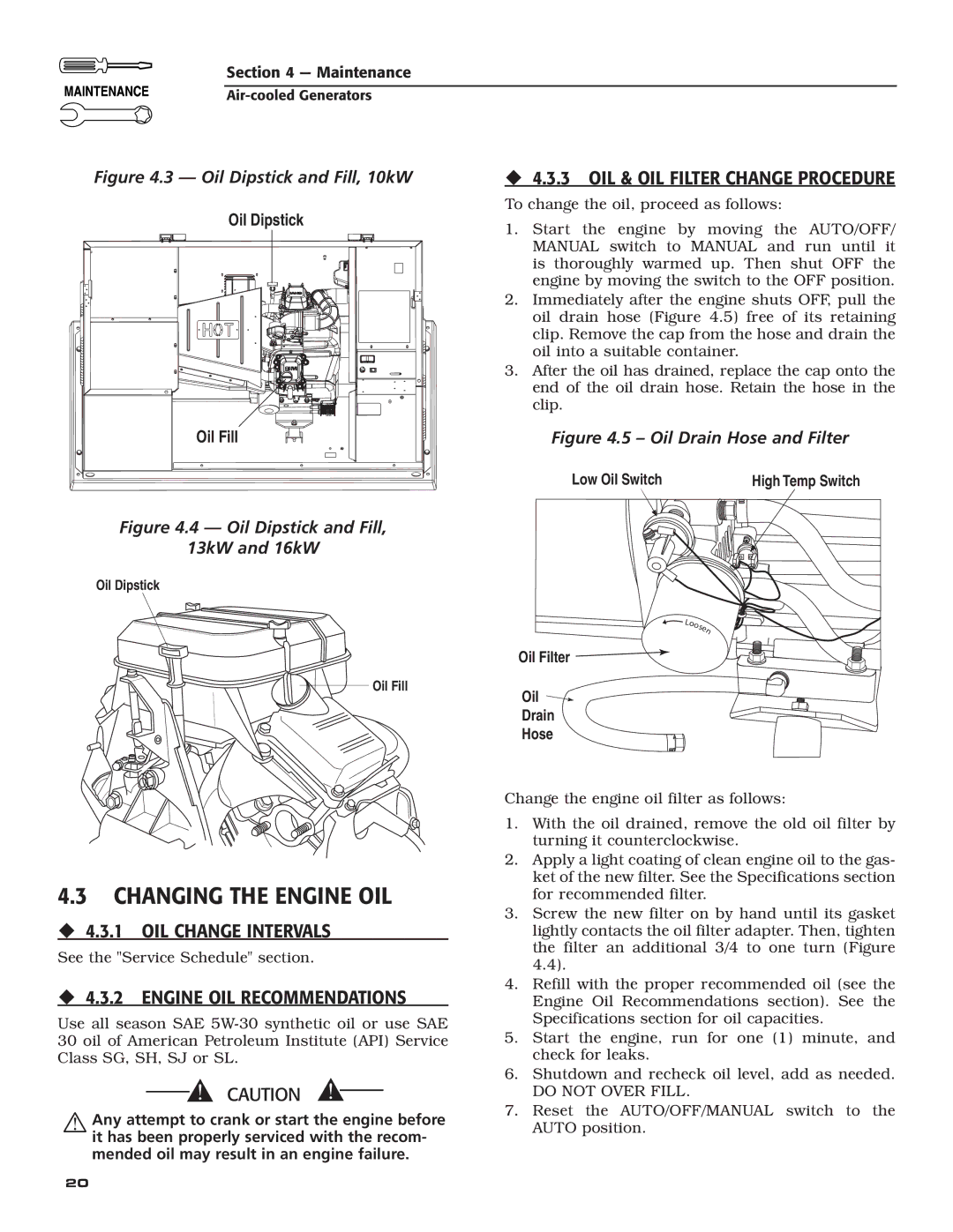 Generac Power Systems 5251, 5252 Changing the Engine OIL, ‹ 4.3.1 OIL Change Intervals, ‹ 4.3.2 Engine OIL Recommendations 