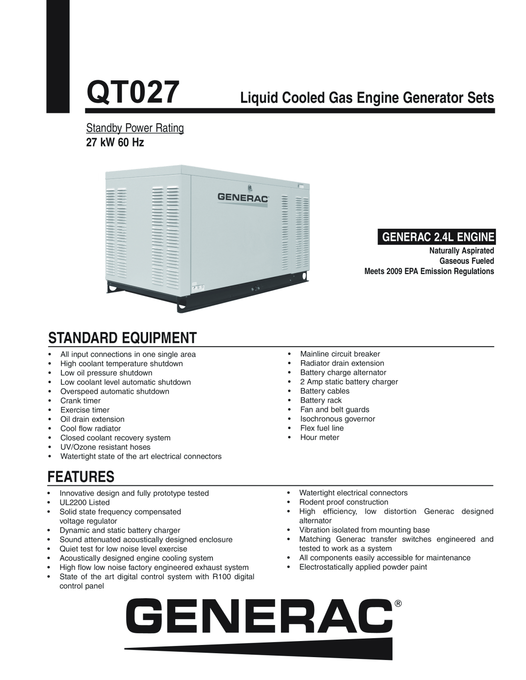 Generac Power Systems QT027 manual Standard Equipment, Features, Naturally Aspirated Gaseous Fueled, Standby Power Rating 