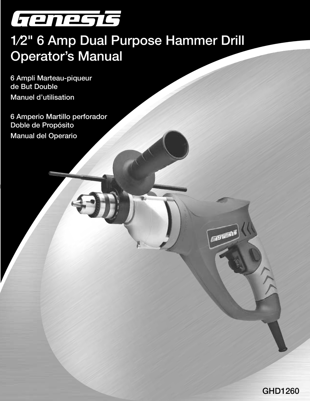 Genesis Advanced Technologies GHD1260 manuel dutilisation ⁄2 6 Amp Dual Purpose Hammer Drill Operator’s Manual 