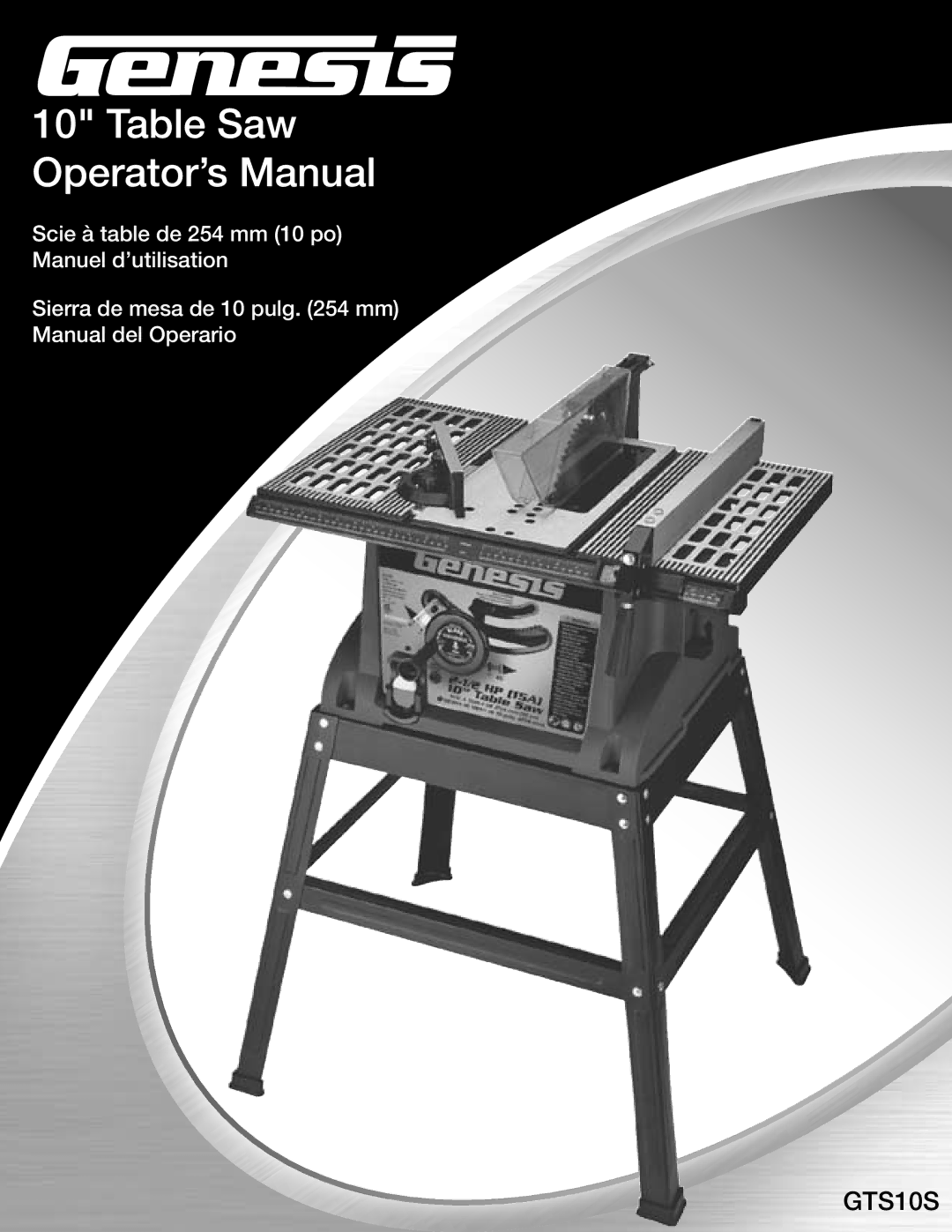 Genesis Advanced Technologies GTS10S manuel dutilisation Table Saw Operator’s Manual 