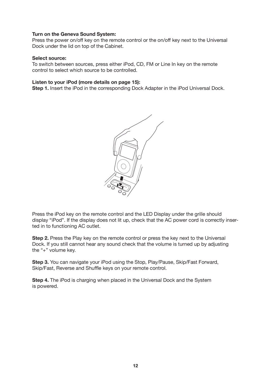 Geneva Lab XL manual Turn on the Geneva Sound System, Select source, Listen to your iPod more details on 