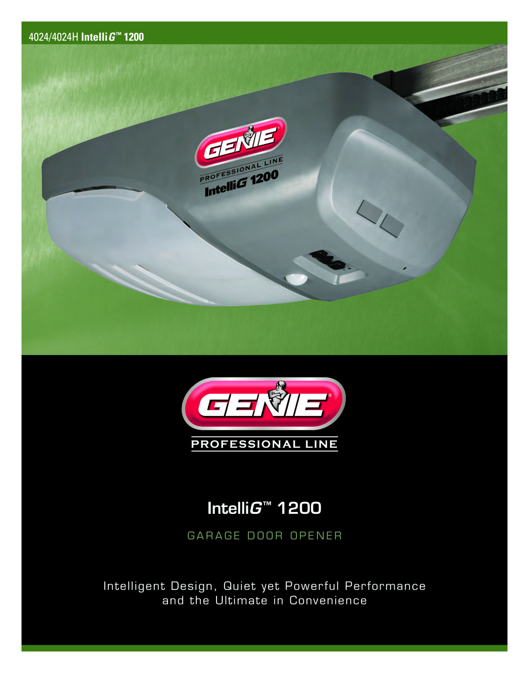 Genie 1200 manual 4024/4024H IntelliG, Intelligent Design, Quiet yet Powerful Performance 