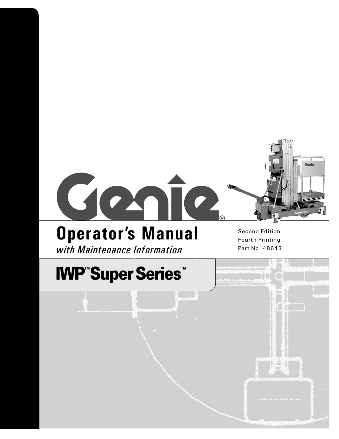 Genie 48643 manual Operator’s Manual, with Maintenance Information, Second Edition Fourth Printing Part No 