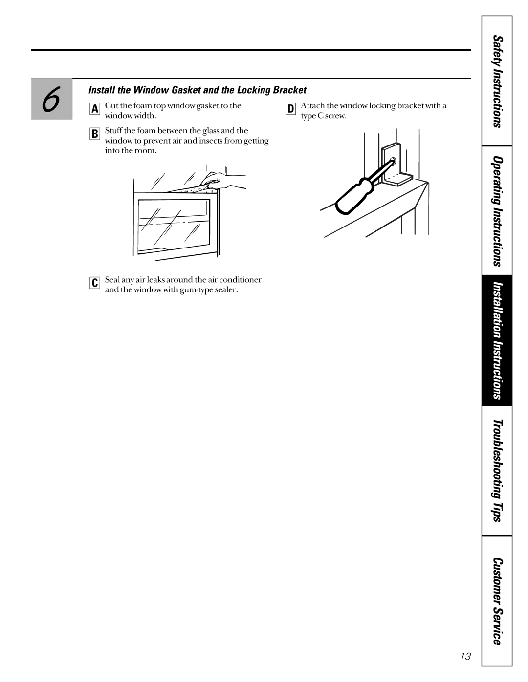 Genie AG_06, AG_05 owner manual Install the Window Gasket and the Locking Bracket 