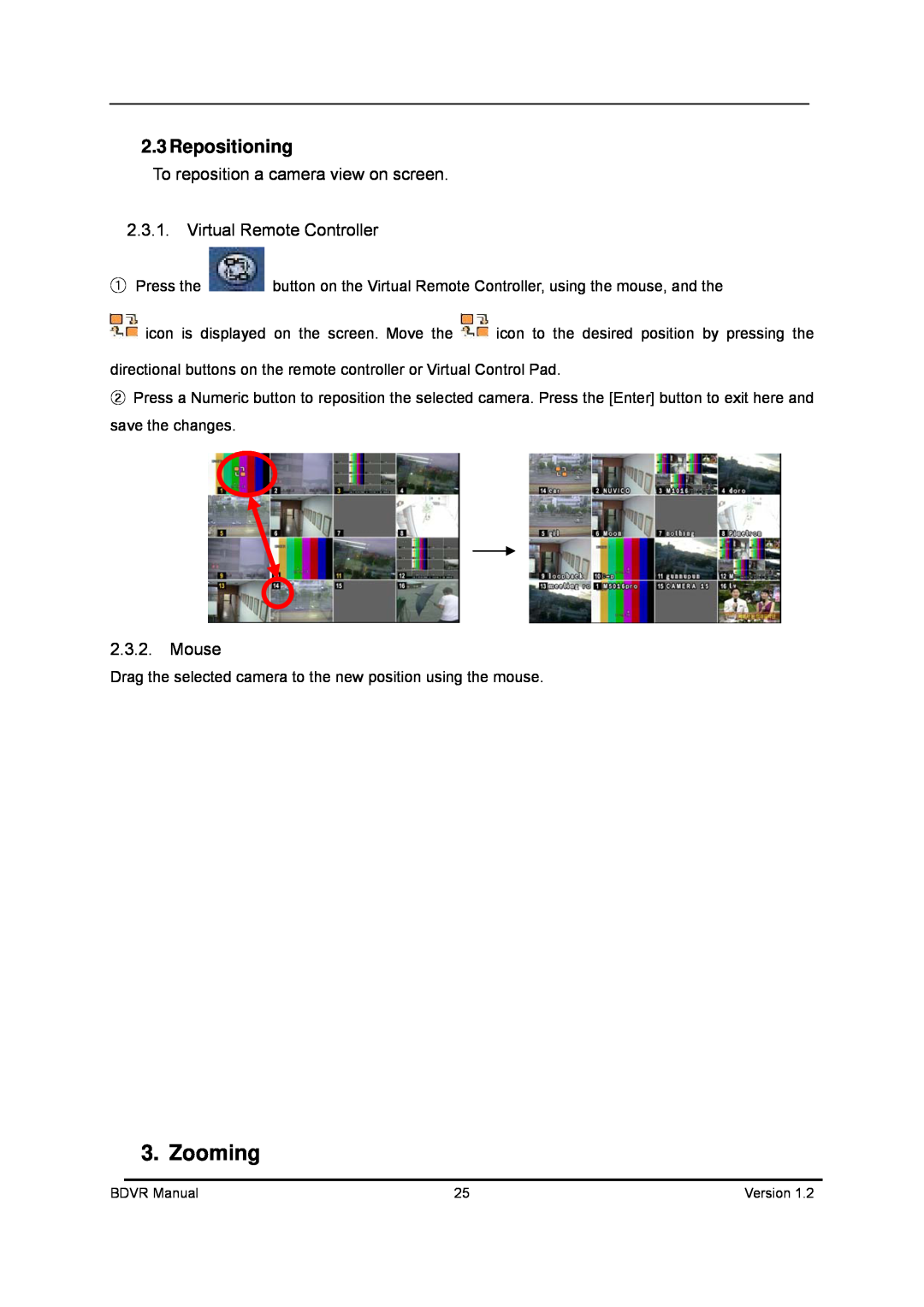Genie BDVR-4, BDVR-8, BDVR-16 manual Zooming, 2.3Repositioning 