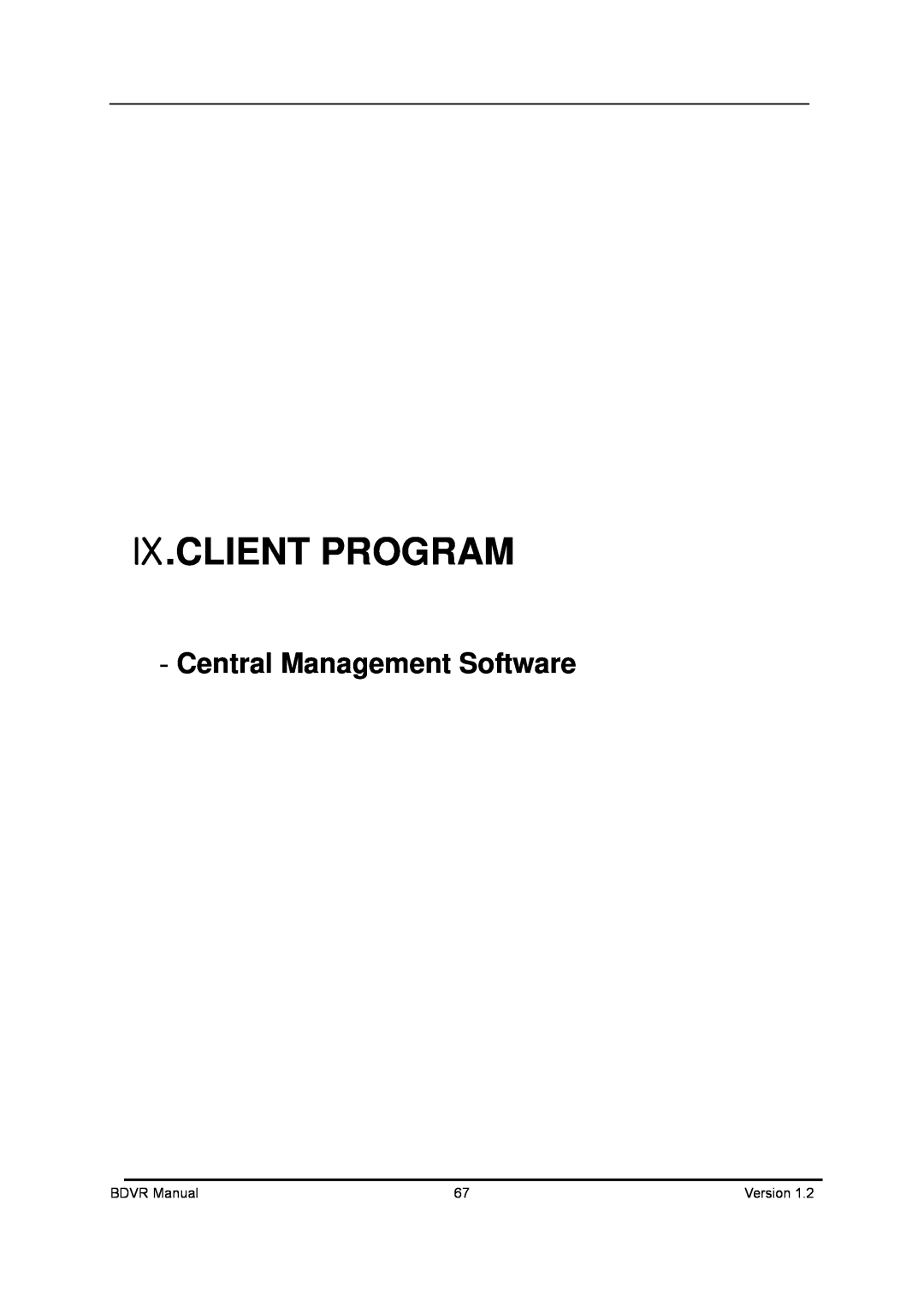 Genie BDVR-4, BDVR-8, BDVR-16 manual Ⅸ.CLIENT PROGRAM, Central Management Software 