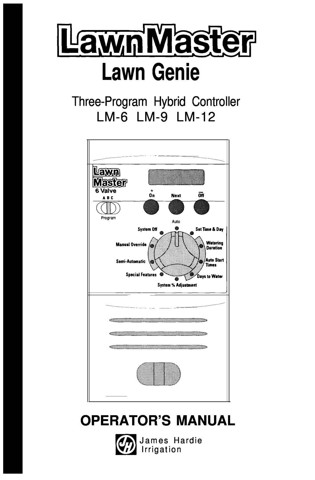 Genie manual James Hardie Irrigation, Lawn Genie, Operator’S Manual, Three-ProgramHybrid Controller LM-6 LM-9 LM-12 