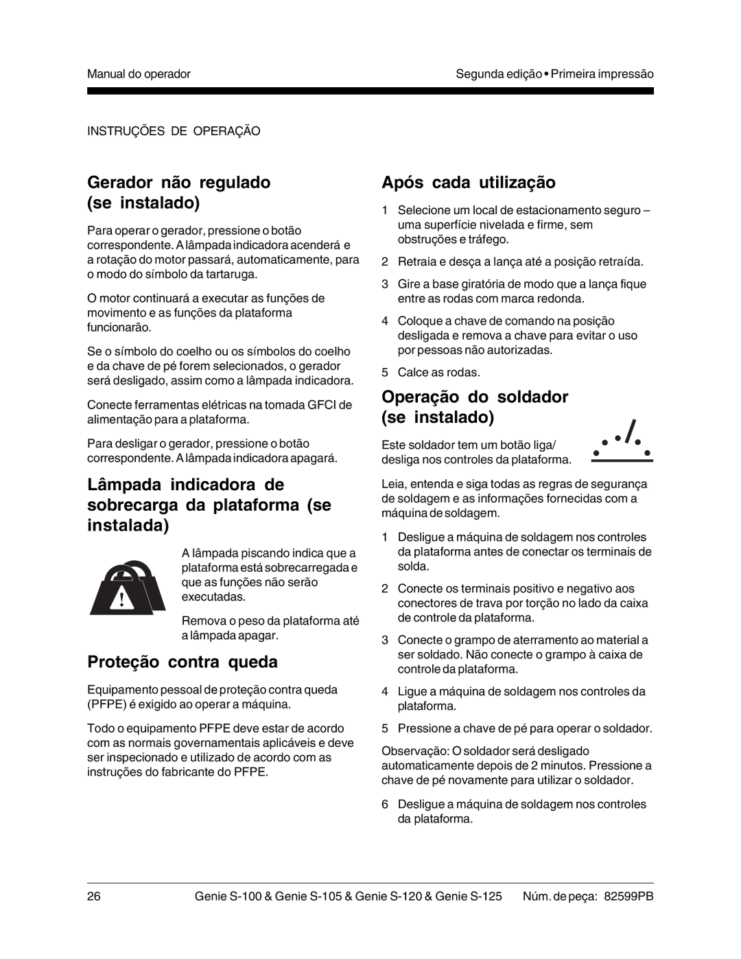 Genie S-125, S-105, S-100 Gerador não regulado se instalado, Lâmpada indicadora de sobrecarga da plataforma se instalada 