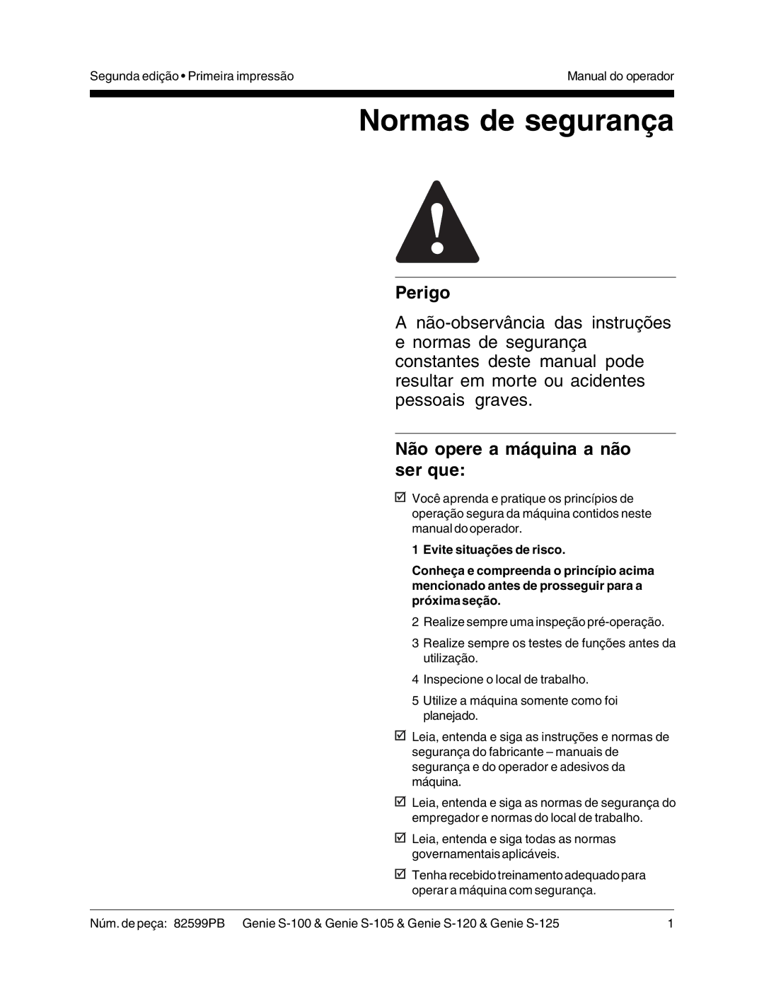 Genie S-120, S-125, S-105, S-100 manual Normas de segurança, Perigo, Não opere a máquina a não ser que 